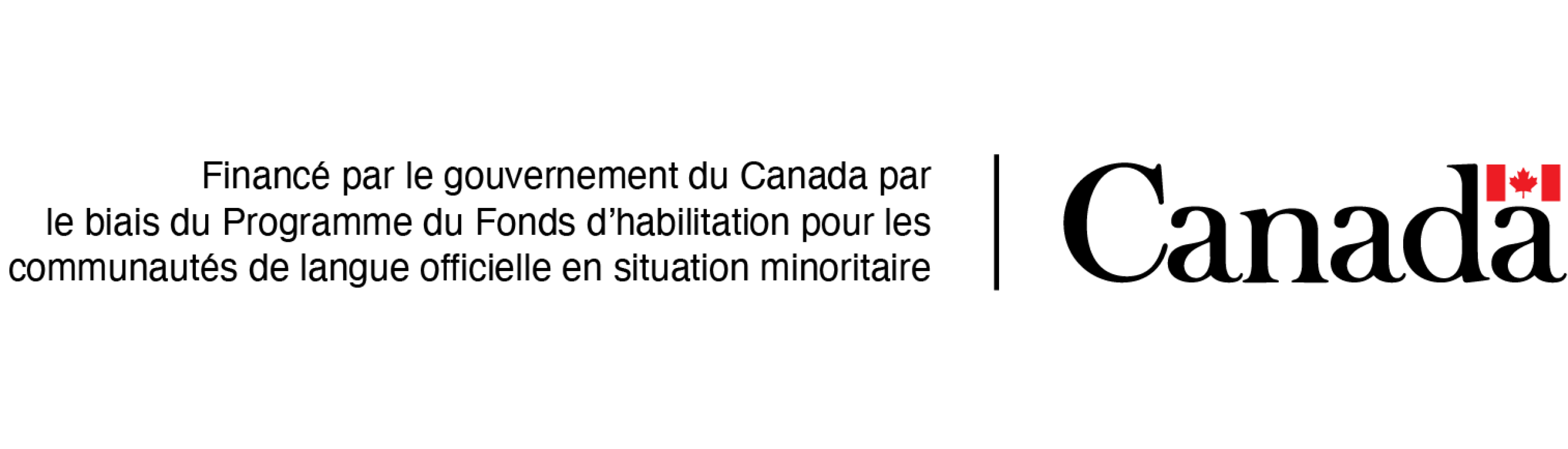 Logo Financé par le gouvernement du Canada par le biais du Programme du Fonds d'habilitation pour les communautés de langue officielle en situation minoritaire.